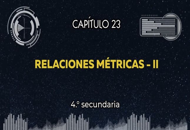Capítulo N. ° 23 - Relaciones Métricas - II